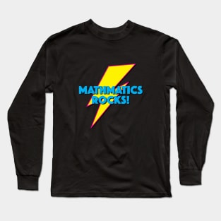 MATHMATICS ROCKS! LIGHTNING LOGO SLOGAN FOR TEACHERS, LECTURERS ETC. Long Sleeve T-Shirt